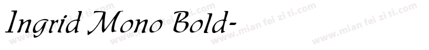 Ingrid Mono Bold字体转换